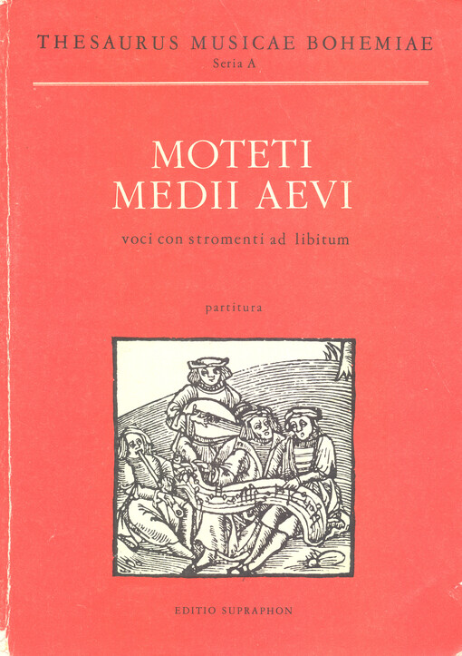 Vícetextová moteta 14. a 15. století 14th and 15th century multitext motets = Mehrtextige Motetten des 14. und 15. Jahrhunderts