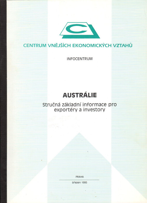 Austrálie : stručná základní informace pro exportéry a investory
