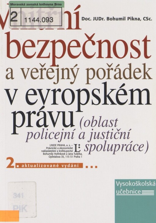 Vnitřní bezpečnost a veřejný pořádek v evropském právu: (oblast policejní a justiční spolupráce) : vysokoškolská právnická učebnice, 2., aktualiz. vyd.