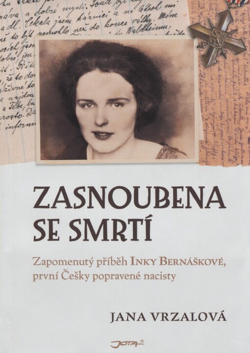 Zasnoubena se smrtí: na motivy příběhu Ireny Bernáškové, první české ženy popravené nacisty a jejího otce, významného českého grafika Vojtěcha Preissiga