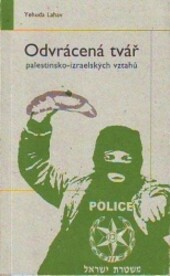 Odvrácená tvář palestinsko-izraelských vztahů