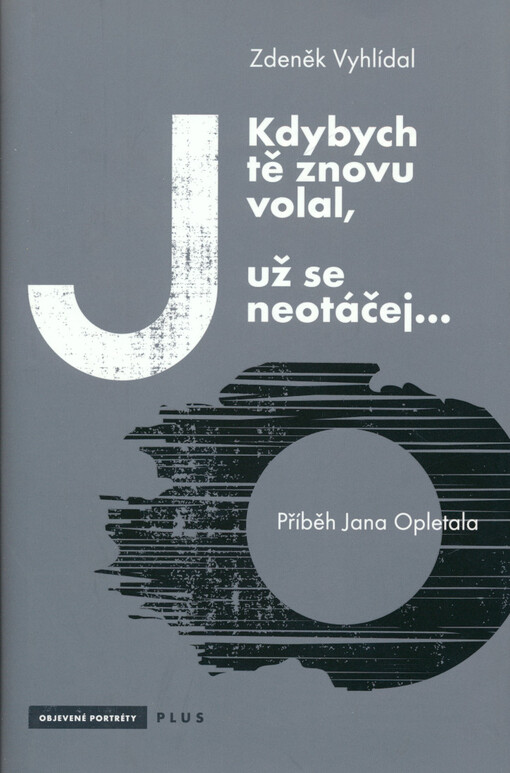 Kdybych tě znovu volal, už se neotáčej...