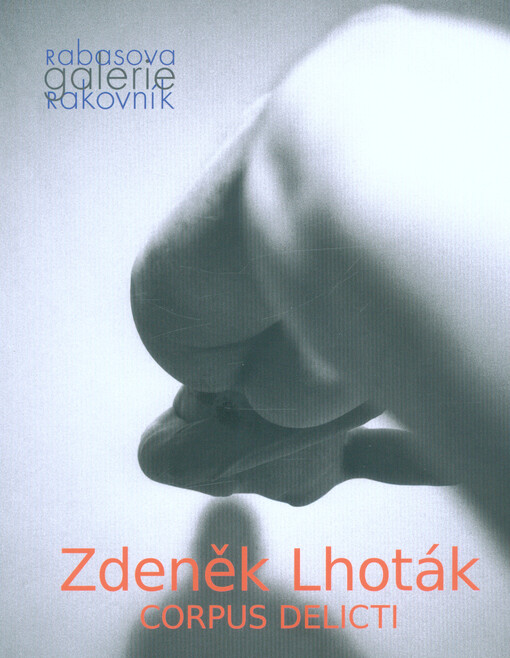 Zdeněk Lhoták : corpus delicti