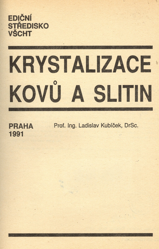 Krystalizace kovů a slitin : [určeno posl. VŠCHT]