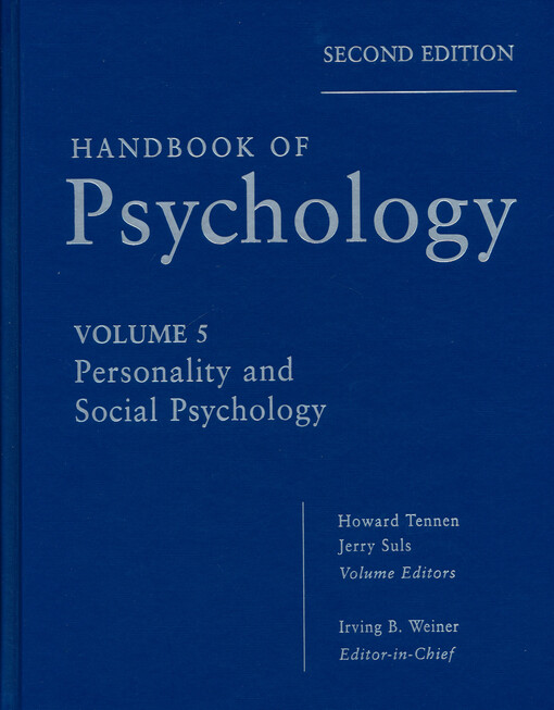 Handbook of psychology. Volume 5, Personality and social psychology