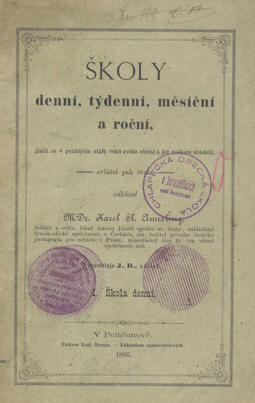 Školy denní, týdenní, měsíční a roční, ... I., Škola denní