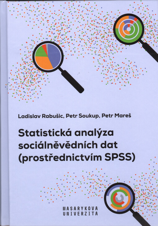 Statistická analýza sociálněvědních dat (prostřednictvím SPSS)