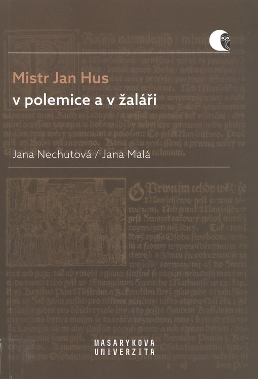 Mistr Jan Hus v polemice a v žaláři