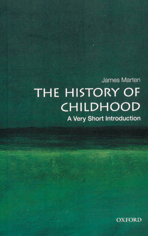 The history of childhood : a very short introduction