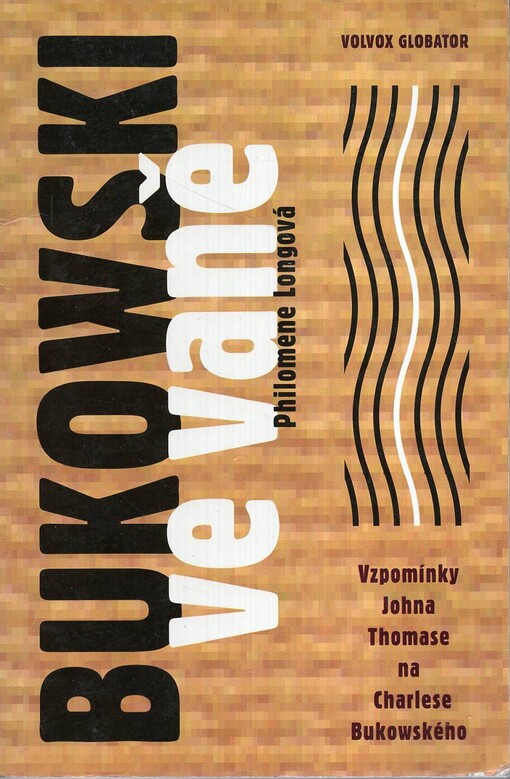 Bukowski ve vaně - Vzpomínky Johny Thomase na Charlese Bukowského