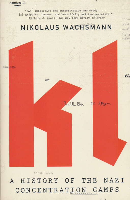KL : a history of the Nazi concentration camps