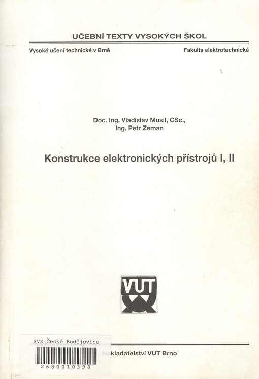 Konstrukce elektronických přístrojů I, II: [Určeno pro 5. roč. oboru Mikroelektronika a 4. roč. oboru Elektrotechnická a elektronická technologie]