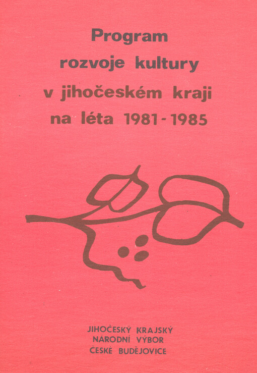 Program rozvoje kultury v jihočeském kraji na léta 1981-1985
