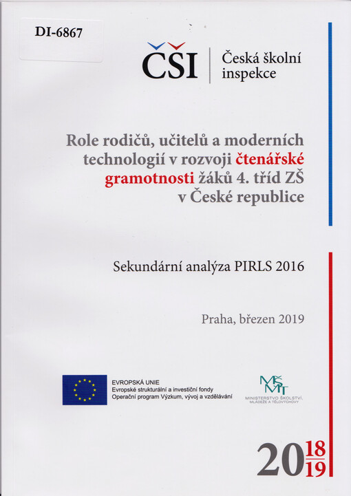 Role rodičů, učitelů a moderních technologií v rozvoji čtenářské gramotnosti žáků 4. tříd ZŠ v České republice: sekundární analýza PIRLS 2016