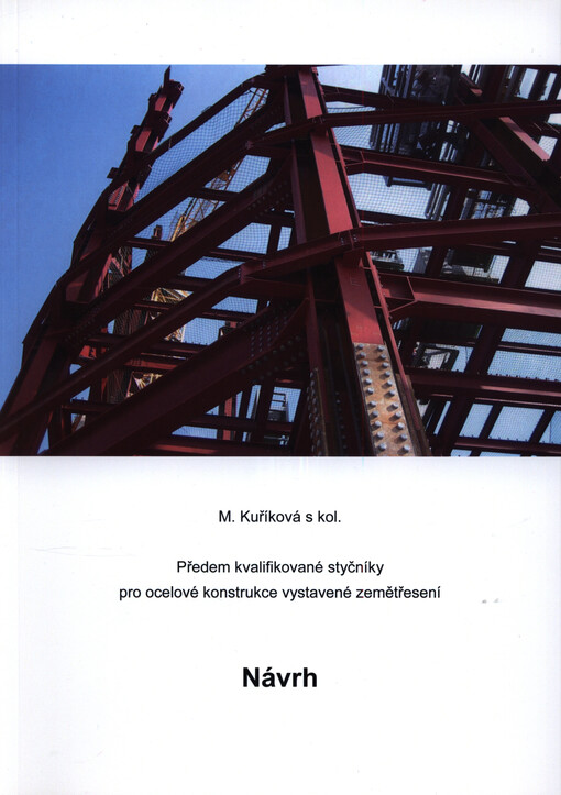 Předem kvalifikované styčníky pro ocelové konstrukce vystavené zemětřesení : Equaljoints PLUS