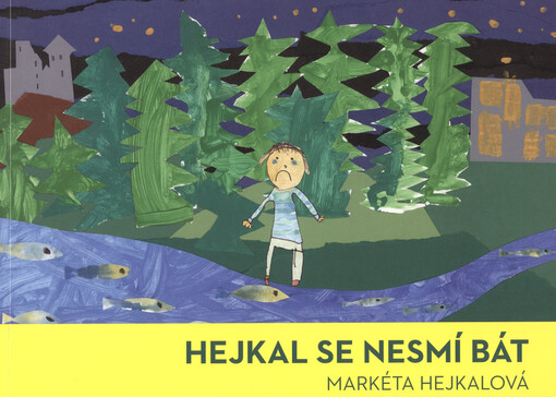 Hejkal se nesmí bát