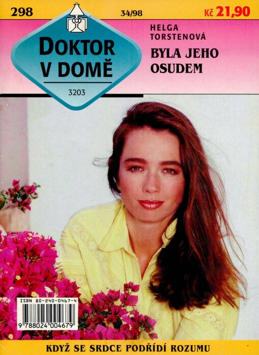 Byla jeho osudem