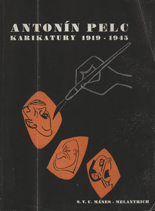Antonín Pelc :Karikatury 1919-1945