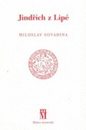 Jindřich z Lipé : zvláštní otisk z Časopisu Matice moravské roč. 120 (2001), 121 (2002) a 122 (2003)