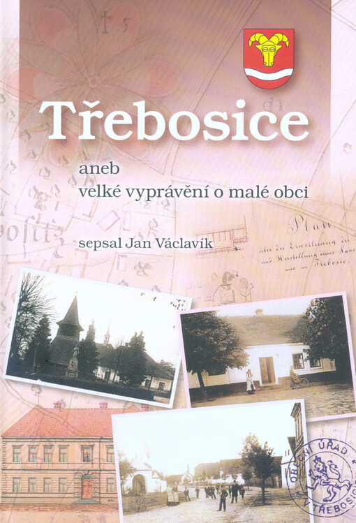 Třebosice, aneb, Velké vyprávění o malé obci