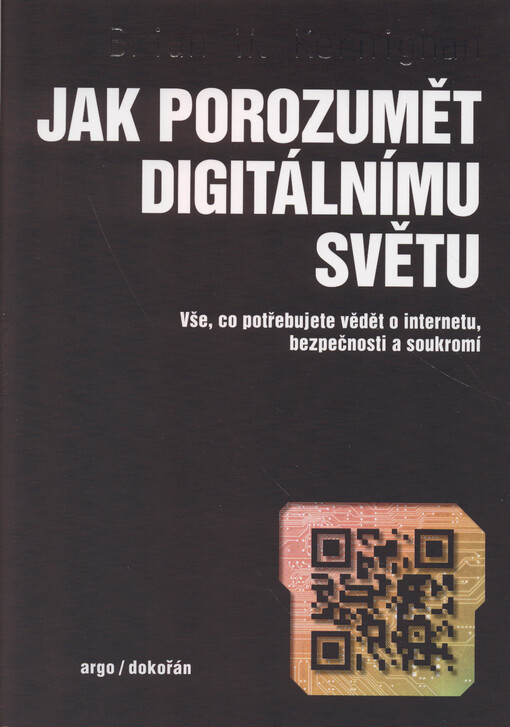 Jak porozumět digitálnímu světu: vše, co potřebujete vědět o internetu, bezpečnosti a soukromí