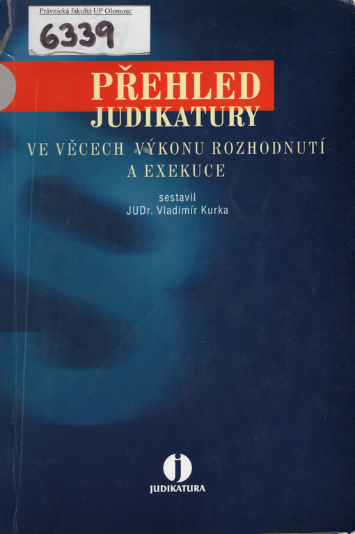 Přehled judikatury ve věcech výkonu rozhodnutí a exekuce