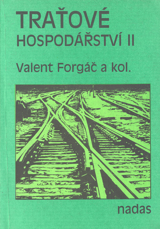 Traťové hospodářství II: učebnice středních prům. škol, 4. roč. oboru Dopravní stavitelství