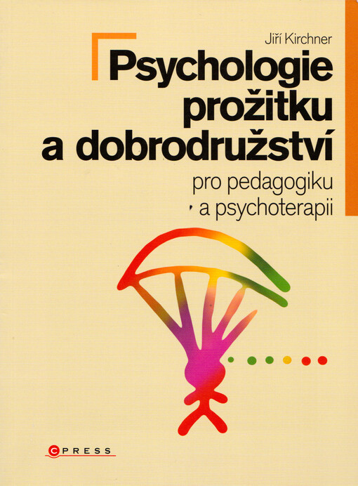 Psychologie prožitku a dobrodružství: pro pedagogiku a psychoterapii