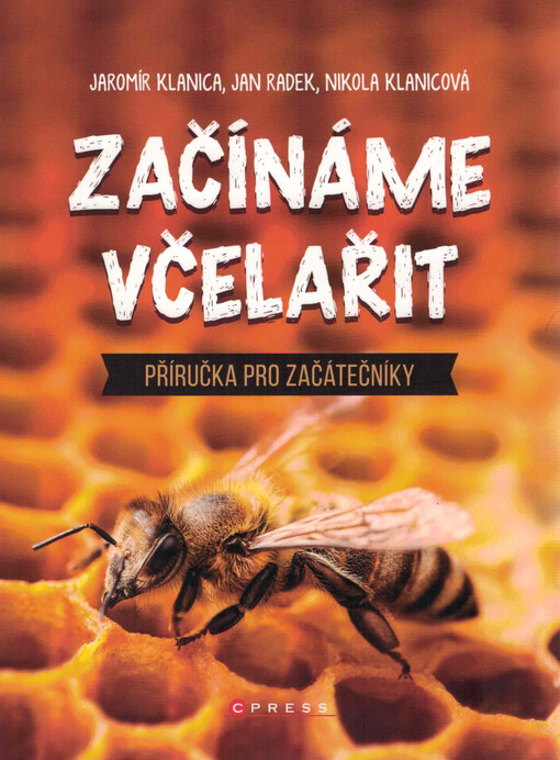 Začínáme včelařit : příručka pro začátečníky