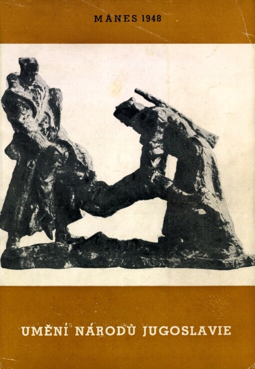 Umění národů Jugoslavie :Malířství a sochařství jugoslávských národů XIX. a XX. století : 15. ledna - 15. února 1948