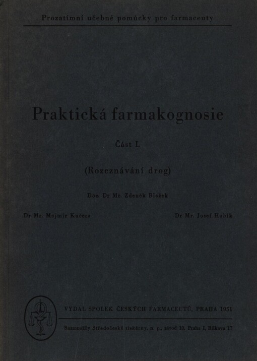 Praktická farmakognosie.Část 1,(Rozeznávání drog)