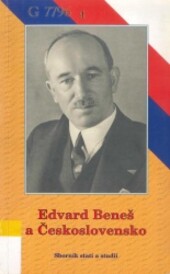 Edvard Beneš a Československo : sborník statí a studií