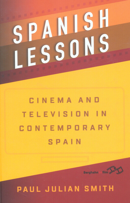 Spanish lessons : cinema and television in contemporary Spain