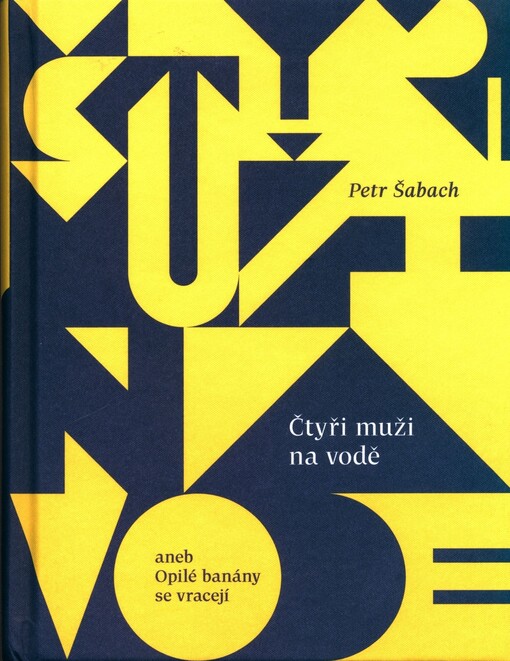 Čtyři muži na vodě, aneb, Opilé banány se vracejí