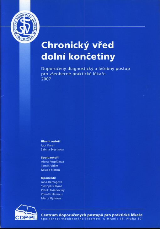 Chronický vřed dolní končetiny : bércový vřed (ULCUS CRURIS) : doporučený diagnostický a léčebný postup pro všeobecné praktické lékaře : 2007