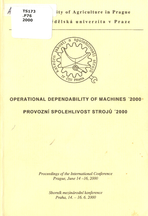 Operational dependability of machines '2000 : proceedings of the international conference Prague, June 14-16, 2000 = Provozní spolehlivost strojů '2000 : sborník mezinárodní konference Praha, 14.-16.6.2000