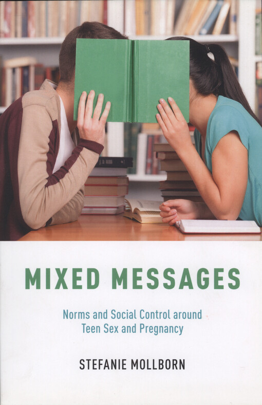 Mixed messages : norms and social control around teen sex and pregnancy