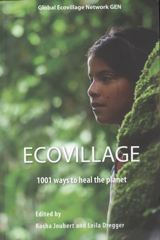 Ecovillage : 1001 ways to heal the planet