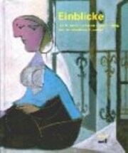 Einblicke : das 20. Jahrhundert in der Kunstsammlung Nordrhein-Westfalen, Düsseldorf