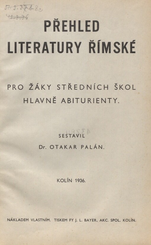 Přehled literatury římské :pro žáky středních škol, hlavně abiturienty