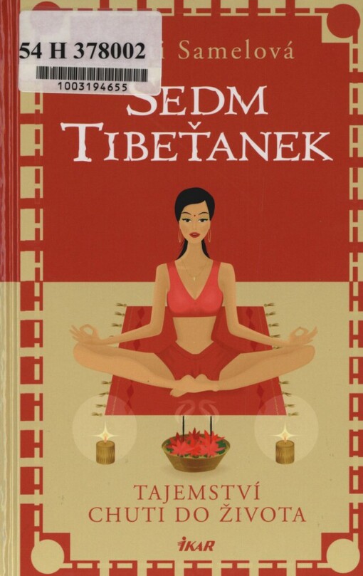Sedm Tibeťanek: tajemství chuti do života