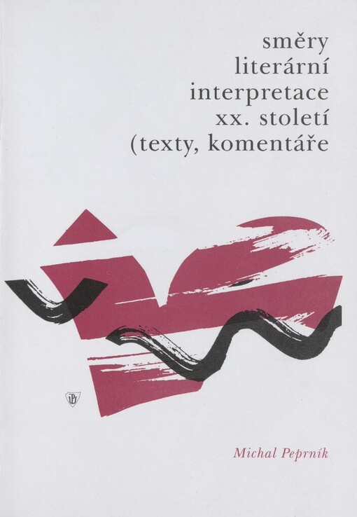 Směry literární interpretace XX. století: texty, komentáře