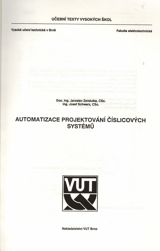 Automatizace projektování číslicových systémů :[Určeno jako zákl. lit. pro přednášky z předmětu Automatizace projektování číslicových systémů oboru Informatika a výpočetní technika]