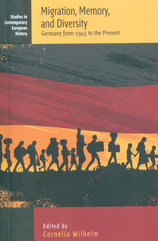 Migration, memory, and diversity : Germany from 1945 to the present