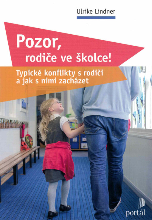 Pozor, rodiče ve školce! : typické konflikty s rodiči a jak s nimi zacházet