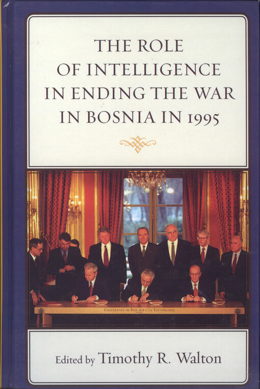 The role of intelligence in endingthe War in Bosnia in 1995