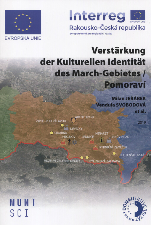 Verstärkung der kulturellen Identität des March-Gebietes / Pomoraví : (Chronik des Projektes OP Grenzüberschreitende ZusammenarbeitInterreg Österreich -Tschechische Republik V-A KP