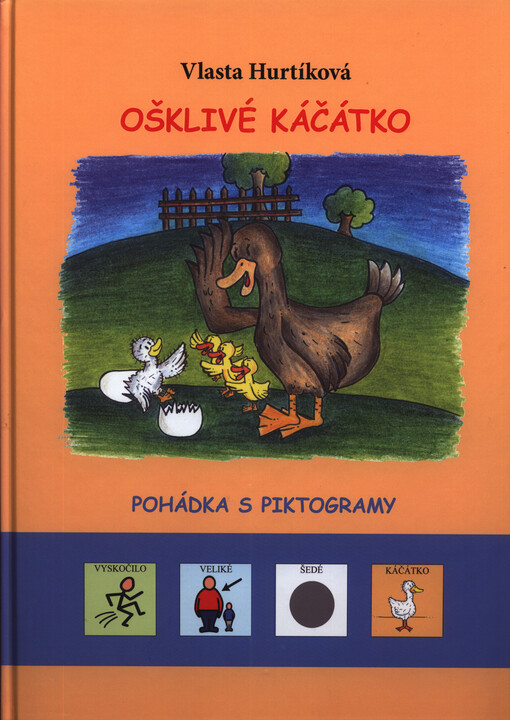 Ošklivé káčátko : pohádka s piktogramy