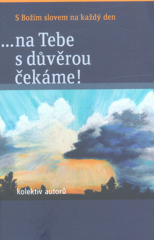 ...na Tebe s důvěrou čekáme! : s Božím slovem na každý den