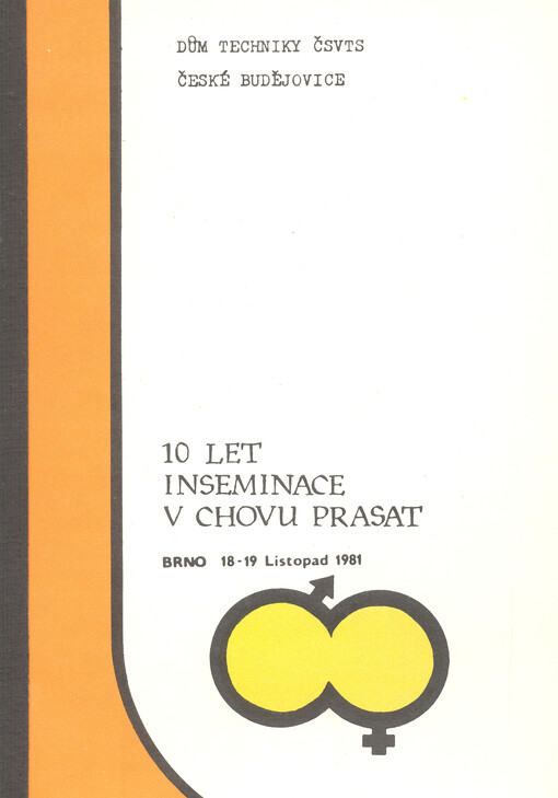 10 let inseminace v chovu prasat :sborník referátů : [Brno 18-19 listopad 1981]